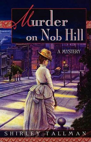 Libro:  Murder On Nob Hill (sarah Woolson Mysteries, 1)