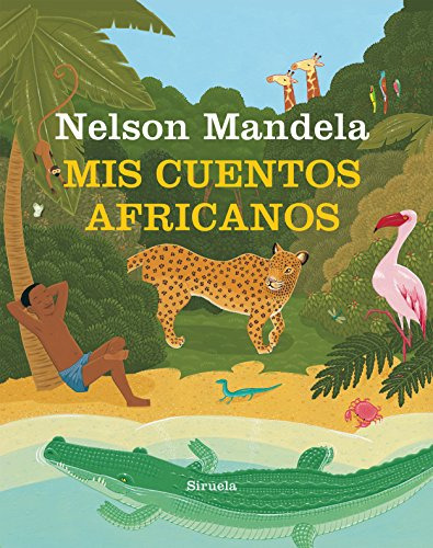 Libro Mis Cuentos Africanos De Mandela Nelson Siruela