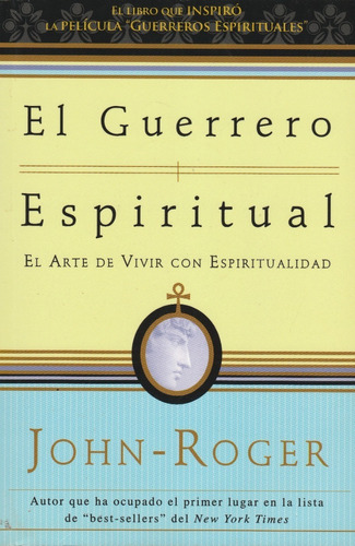 El Guerrero Espiritual El Arte De Vivir Con Espiritualidad