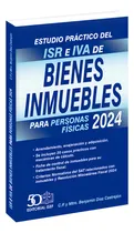 Comprar Estudio Práctico Del Isr E Iva De Bienes Inmuebles Para Personas Físicas 2024, De Diaz Castrejon, Benjamin. Editorial Ediciones Fiscales Isef, Tapa Blanda, Edición 13.0 En Español, 2024