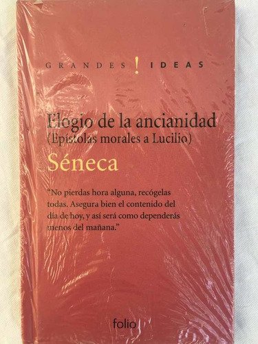 Elogio De La Ancianidad- Epístolas Morales A Lucilio- Seneca