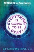 Libro Everything Is Going To Be Okay! : From The Projects...