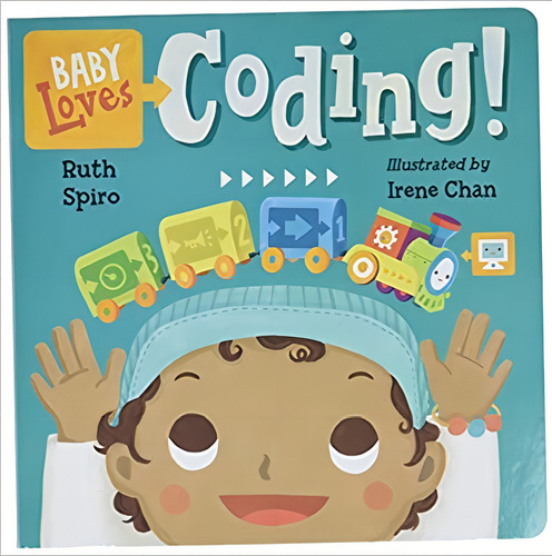 Baby Loves Coding! (baby Loves Science), De Ruth Spiro. Editorial Charlesbridge En Inglés
