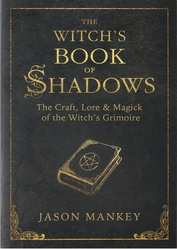 Libro The Witch's Book Of Shadows: The Craft, Lore & Magic