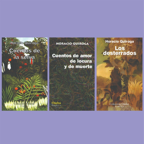 Horacio Quiroga Lote X 3 Libros Nuevos Los Desterrados