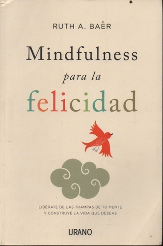Mindfulness Para La Felicidad Ruth A. Baer U06301