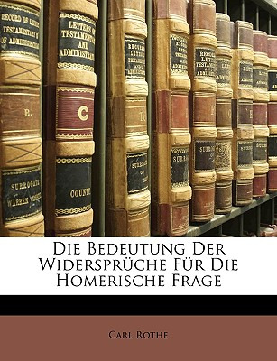 Libro Die Bedeutung Der Widerspruche Fur Die Homerische F...