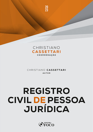Registro Civil De Pessoas Jurídicas - 1ª Ed - 2023, De Christiano Cassettari. Editora Editora Foco, Capa Mole Em Português