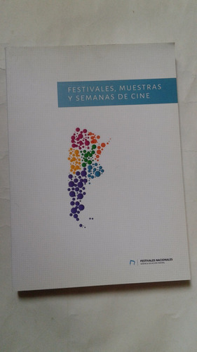 Festivales Muestras Y Semanas De Cine Incaa 2015