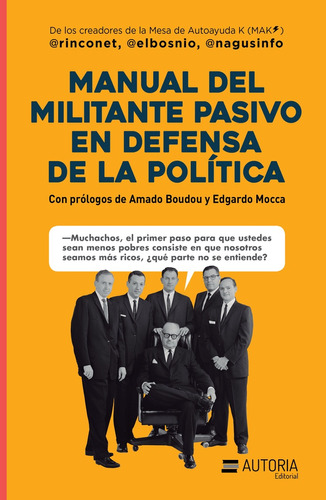 Manual Del Militante Pasivo En Defensa De La Politica - @rin