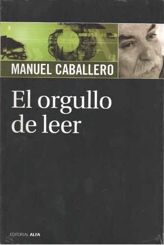 Libro El Orgullo De Leer (casi Nuevo) / Manuel Caballero