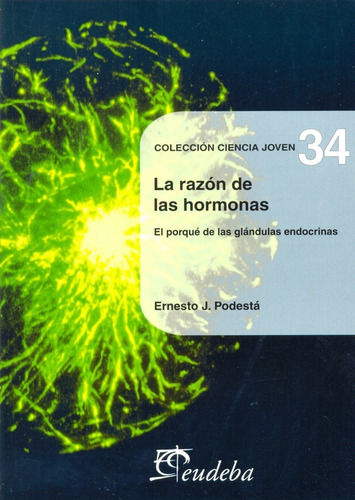 La Razón De Las Hormonas - Ernesto J. Podesta