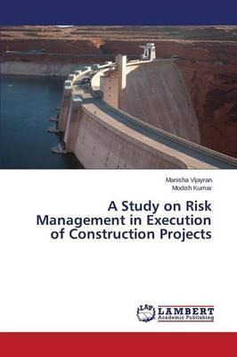 Libro A Study On Risk Management In Execution Of Construc...