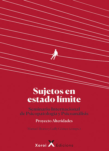 Sujetos En Estado Limite - Alvarez - Gomez - Xoroi Edicions