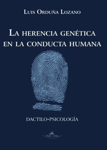 La Herencia Genetica En La Conducta Humana (dactilo-psicolog