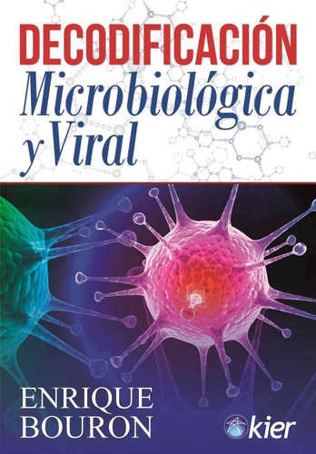 Enrique Bouron - Decodificación Microbiológica Y Viral