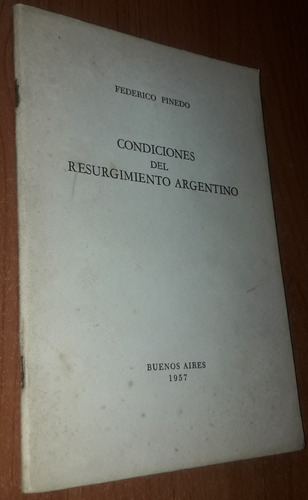 Condiciones Del Resurgimiento Argentino  Federico Pinedo