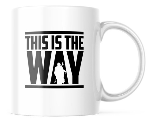 Taza - Star Wars - The Mandalorian - This Is The Way