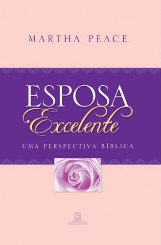 Imagem 2 de 4 de Kit 3 Livros Martha Peace - Esposa Excelente E Outros