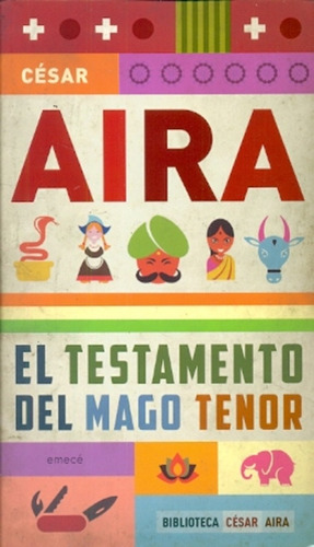 El Testamento Del Mago Tenor - Cesar Aira