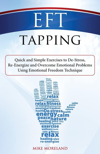 Libro: Eft Tapping: Ejercicios Rápidos Y Sencillos Para El Y