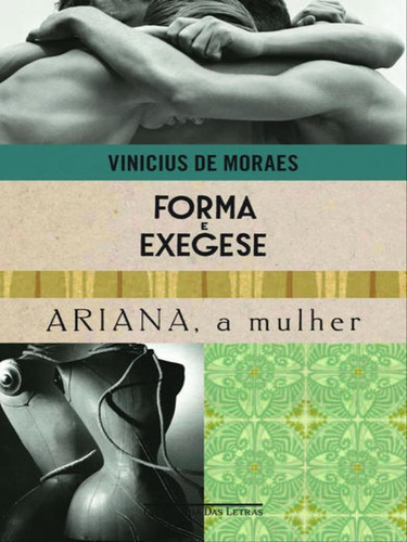 Forma E Exegese E Ariana, A Mulher, De Moraes, Vinicius De. Editora Companhia Das Letras, Capa Mole Em Português