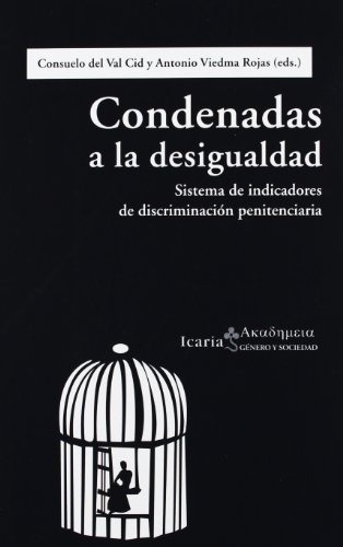 Condenadas A La Desigualdad - Del Val Cid, Viedma Ro, De Del Val Cid, Viedma Rojas. Editorial Icaria En Español