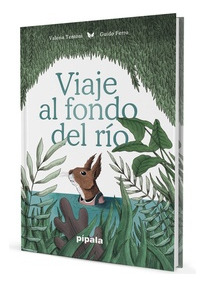 Viaje Al Fondo Del Rio - Viaje