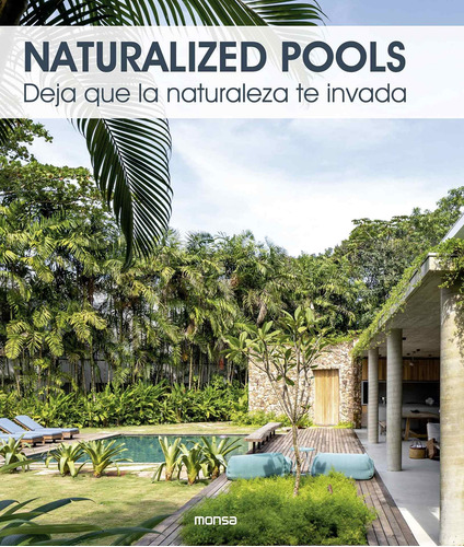 Imagen 1 de 7 de Naturalized Pools - Deja Que La Naturaleza Te Invada - Oriol