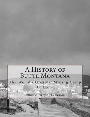 Libro A History Of Butte Montana: The World's Greatest Mi...