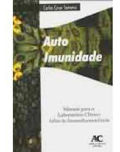 Auto Imunidade, De Carlos Cesar Somensi. Editora Arte E Ciencia Editora, Capa Mole Em Português