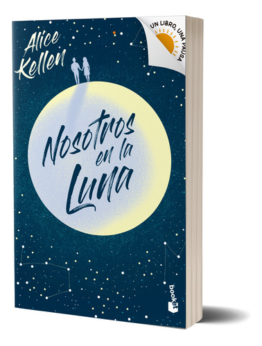 Nosotros En La Luna - Booket Verano 2023-2024  Alice Kellen