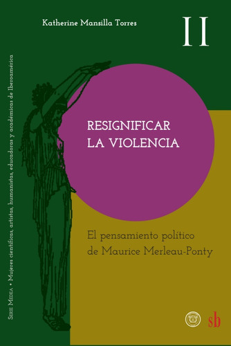 Resignificar La Violencia. Merleau-ponty