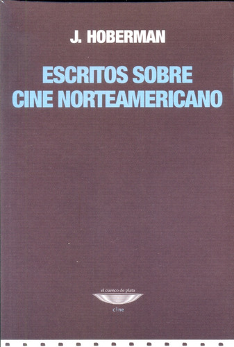 Escritos Sobre Cine Norteamericano - J. Hoberman