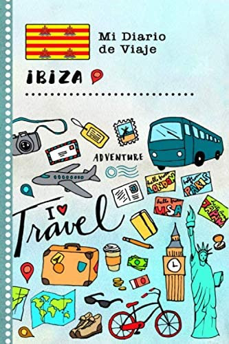 Libro: Ibiza Mi Diario De Viaje: Libro De Registro De Viajes