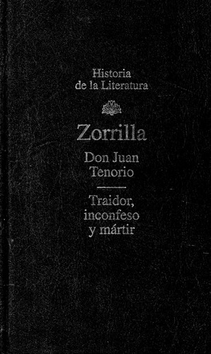 Don Juan Tenorio - Traidor, Inconfeso Y Martir   J. Zorrilla
