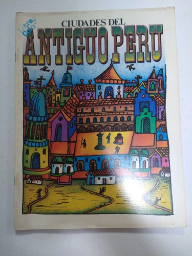 Ciudades Del Antiguo Perú, Cuadernos Para Iluminar