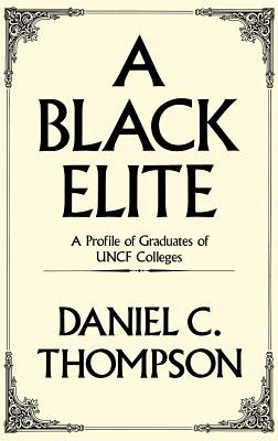 Libro A Black Elite: A Profile Of Graduates Of Uncf Colle...