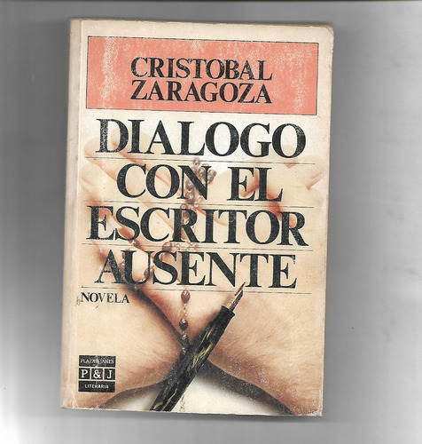 Dialogo Con El Escritor Ausente De Cristobal Zaragoza