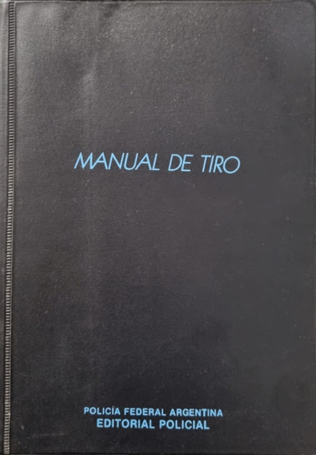 Manual De Tiro Policía Federal Argentina 