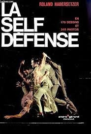 Livro La Self Defense - Roland Habersetzer [1971]