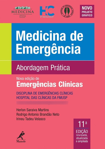 Medicina De Emergência: Abordagem Prática, De Herlon Saraiva Martins, Rodrigo Antonio Brandão Neto, Irineu Tadeu Velasco. Editora Manole, Capa Mole, Edição 11 Em Português, 2016