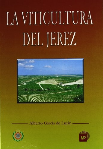 La Viticultura Del Jerez - Alberto Garcia