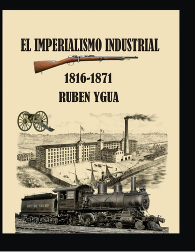 Libro: El Imperialismo Industrial: 1816-1871 (spanish Editio