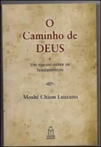 Comprar El camino de Dios, y un ensayo sobre los fundamentos: un ensayo sobre los fundamentos, de Luzzatto, Moshe Chaim., vol. 1. Editorial Maayanot, tapa blanda en portugués