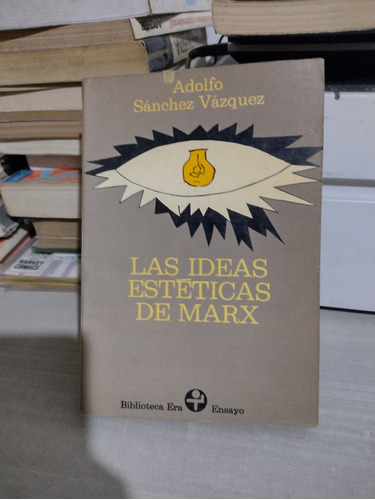 Las Ideas Estéticas De Marx Adolfo Sánchez Vázquez Rp89