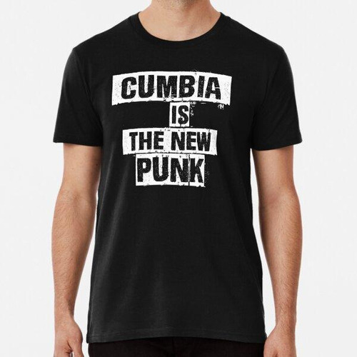 Remera Cumbia Is The New Punk (blanco) Algodon Premium