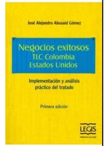 Libro Negocios Exitosos Tlc Colombia Estados Unidos Con Cd
