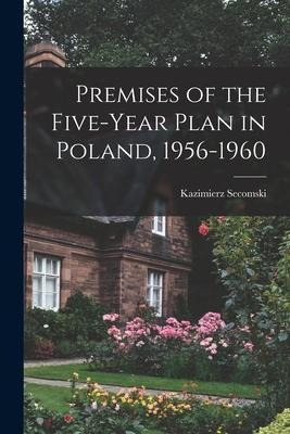 Libro Premises Of The Five-year Plan In Poland, 1956-1960...