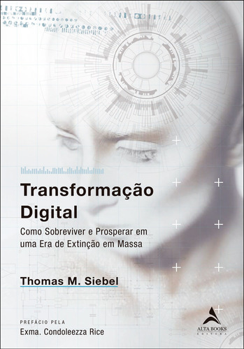 Transformação Digital: Como Sobreviver e Prosperar em uma Era de Extinção em Massa, de M. Siebel, Thomas. Starling Alta Editora E Consultoria  Eireli, capa mole em português, 2021